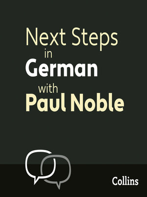 cover image of Next Steps in German with Paul Noble for Intermediate Learners – Complete Course